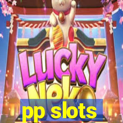 pp slots